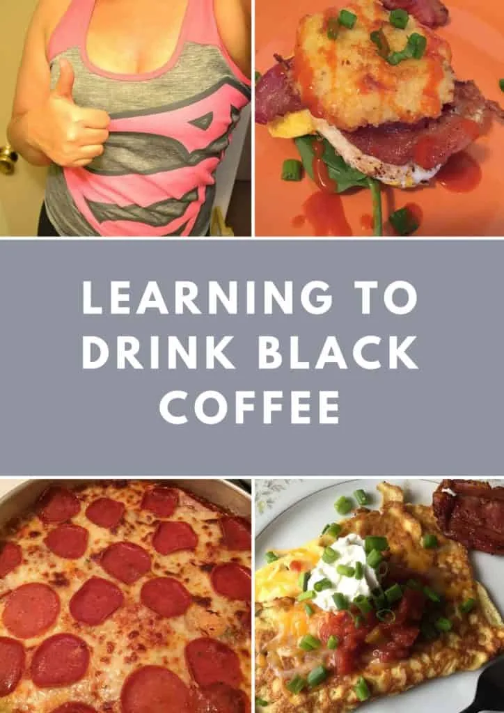 Learning How to Drink Black Coffee  